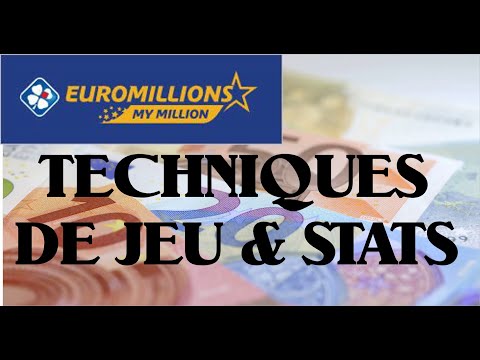 FDJ Euromillions, TECHNIQUES de jeu et STATS
